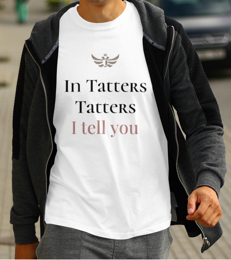 In Tatters Tatters I Tell You Winged T-Shirt