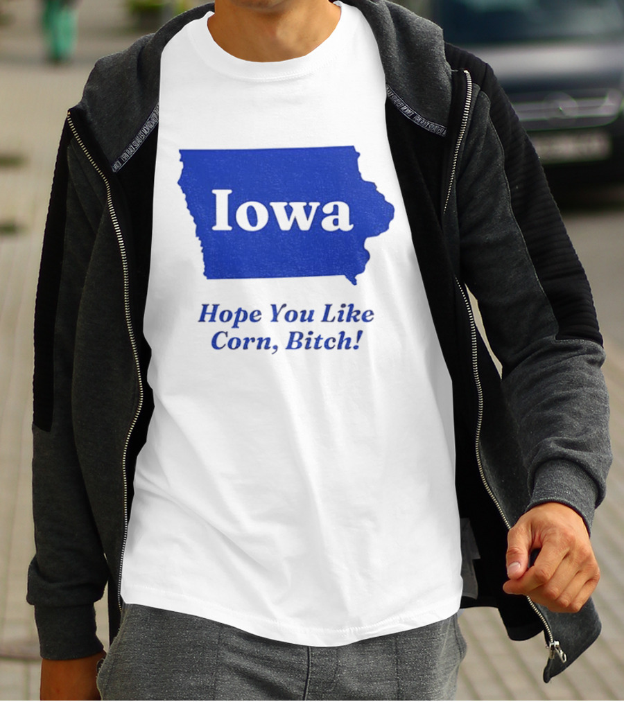 Iowa Map Hope You Like Corn Bitch T-Shirt