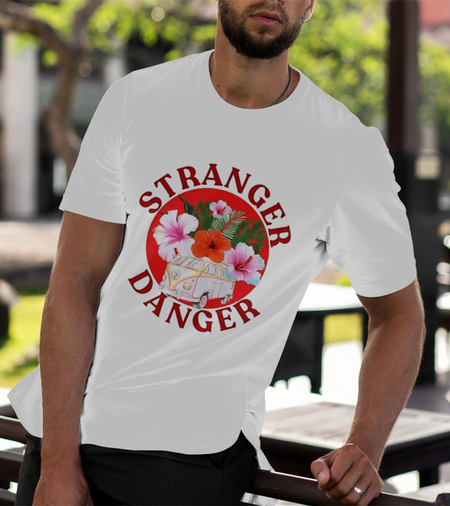 Stranger Danger Tropical Van Hibiscus Flowers Summer Vibes T-Shirt