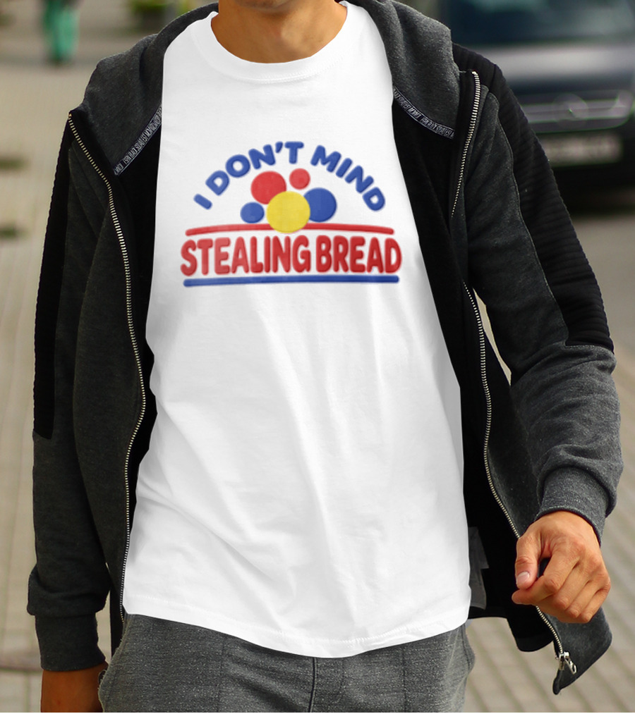 I Don't Mind Stealing Bread Red Blue Yellow Circles T-Shirt