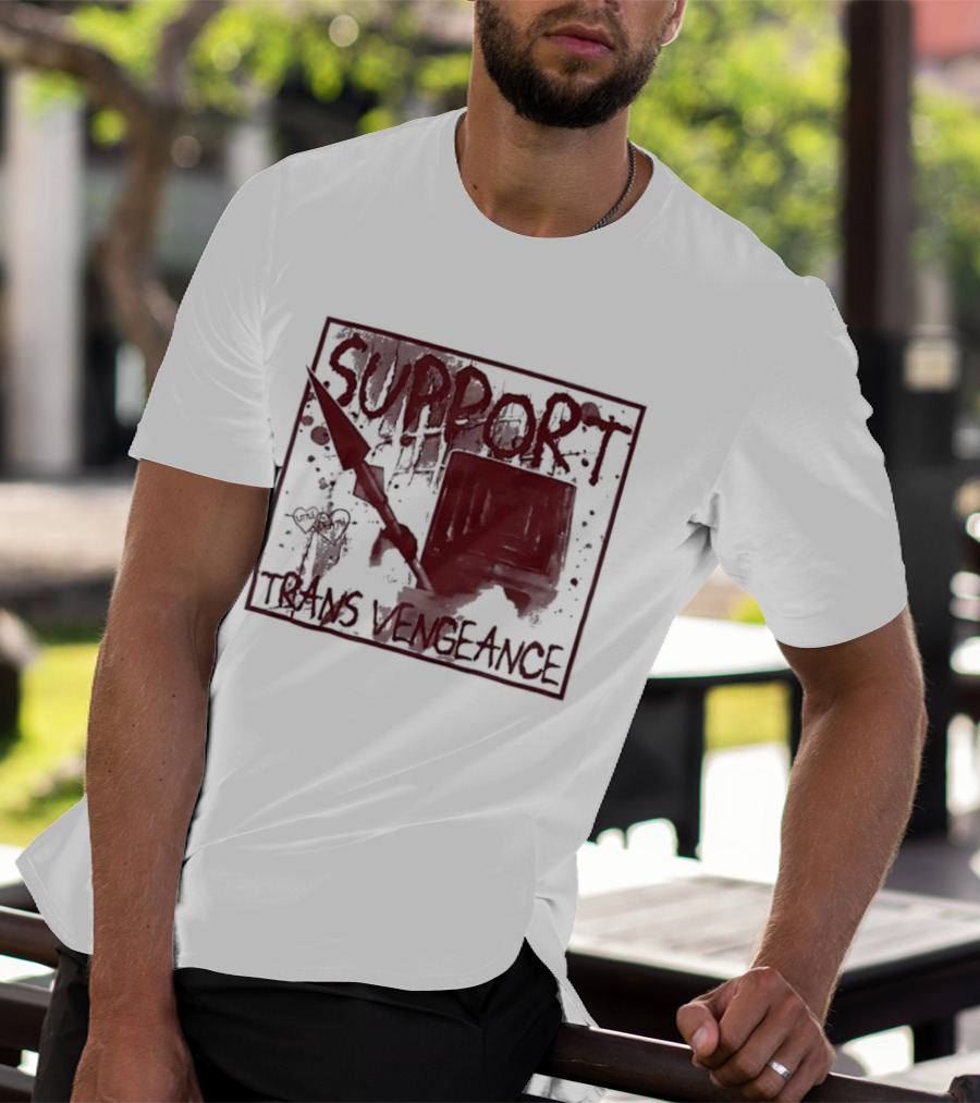 Support Trans Vengeance Little Death Activism T-Shirt