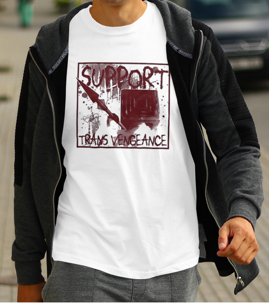 Support Trans Vengeance Little Death Activism T-Shirt
