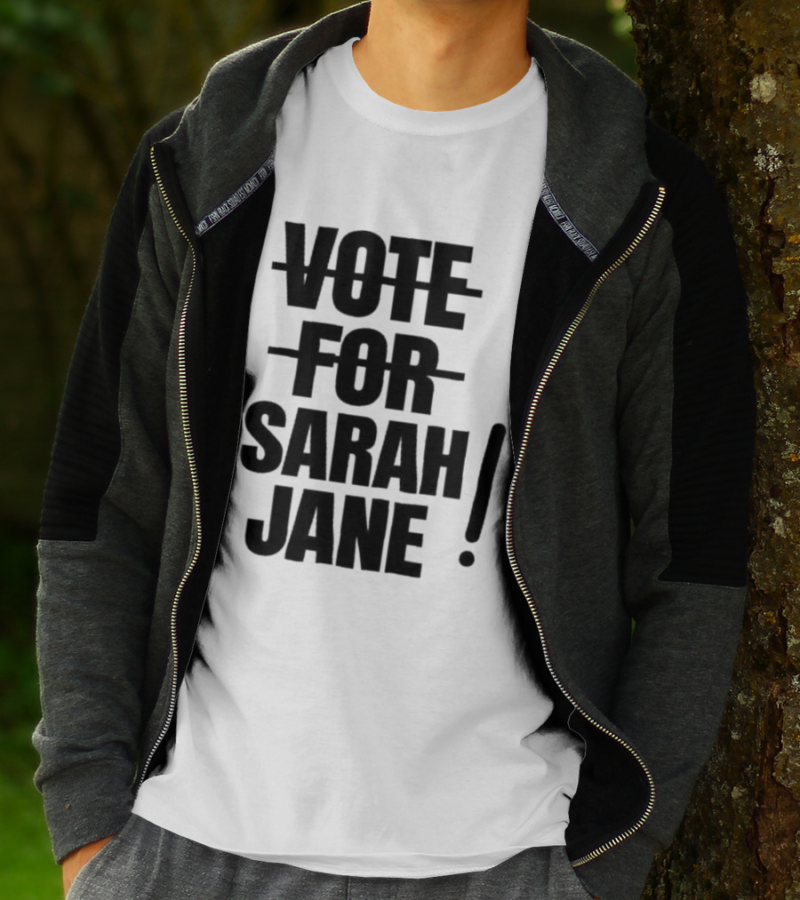 Vote For Sarah Jane Text With Exclamation Point T-Shirt