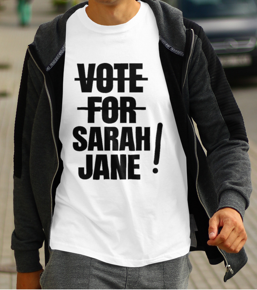 Vote For Sarah Jane Text With Exclamation Point T-Shirt