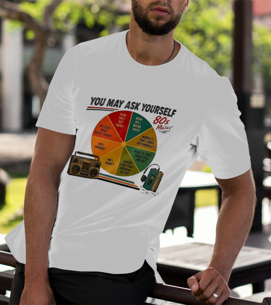 You May Ask Yourself 80s Music Once In A Lifetime Lyrics Boombox Cassette Player T-Shirt