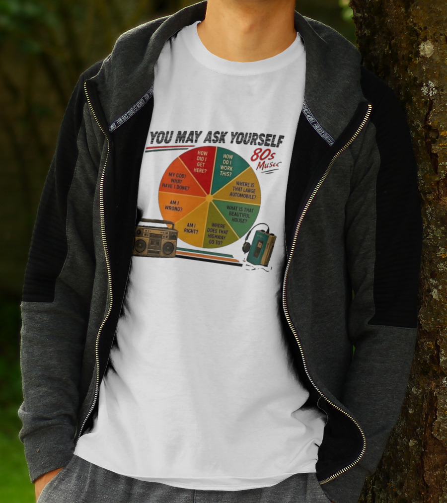You May Ask Yourself 80s Music Once In A Lifetime Lyrics Boombox Cassette Player T-Shirt