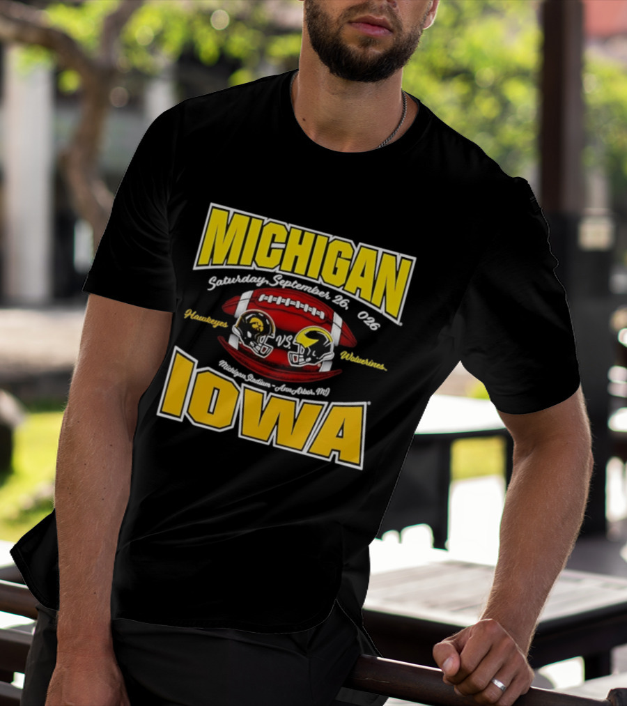 Michigan Wolverines Vs Iowa Hawkeyes Football Game September 26 2026 Michigan Stadium Ann Arbor T-Shirt