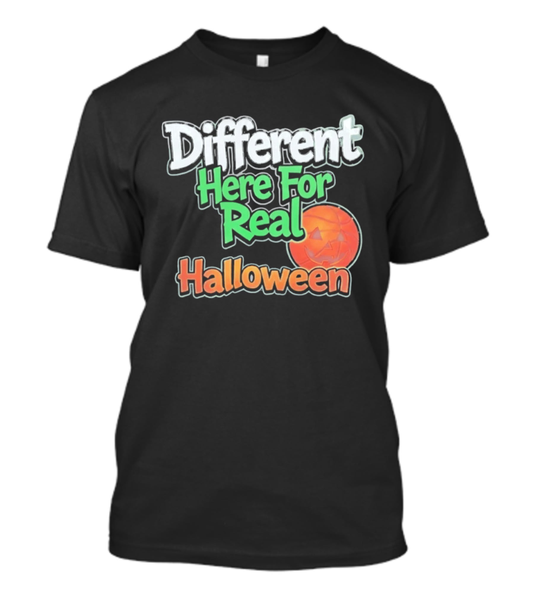 Different Here For Real Halloween Pumpkin Basketball T-Shirt