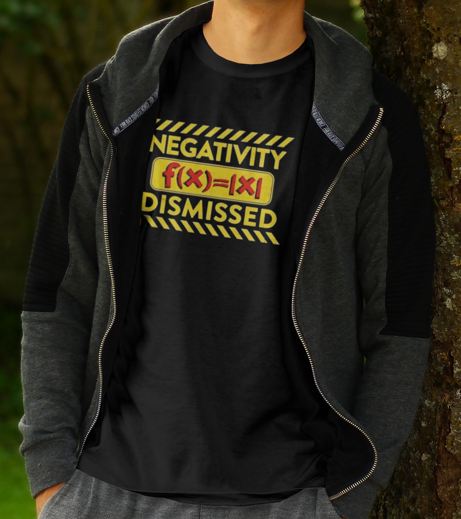 Negativity Dismissed F(x)=|x| Math Mathematics T-Shirt