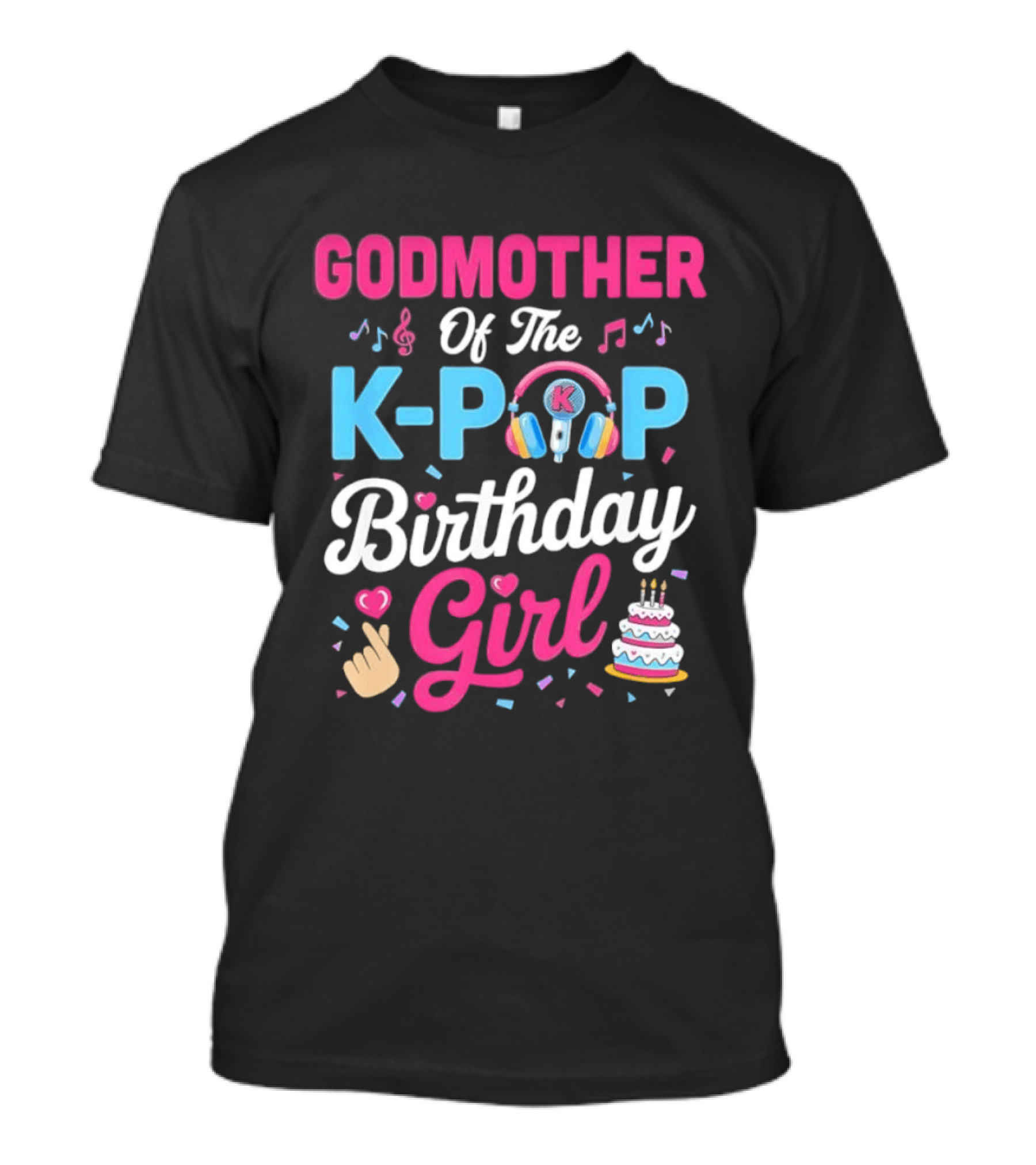 Godmother Of The K Pop Birthday Girl Music Headphones Cake T-Shirt