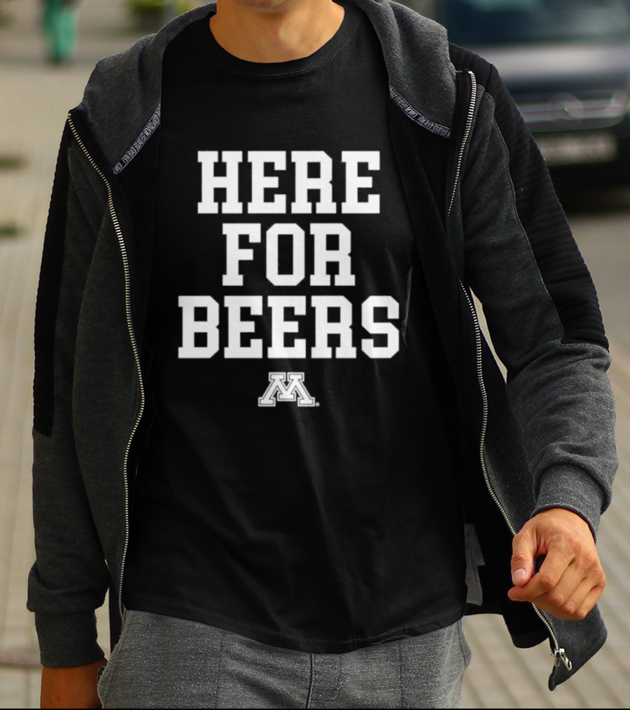 Here For Beers Minnesota Golden Gophers Football Fan T-Shirt