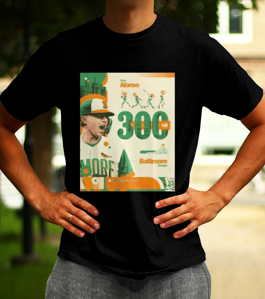 Pete Alonso 300 HR Baltimore Orioles Career Milestone T-Shirt