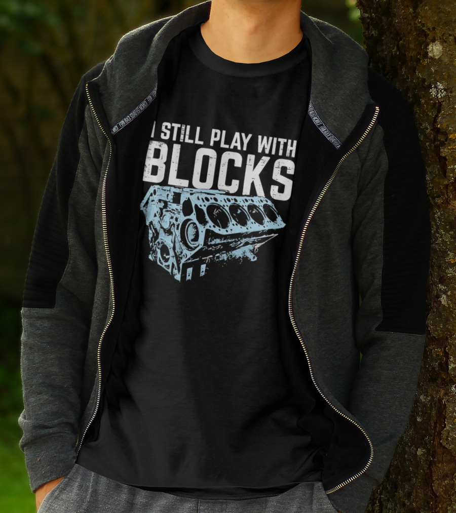 I Still Play With Blocks Engine Mechanic Block Diagram T-Shirt