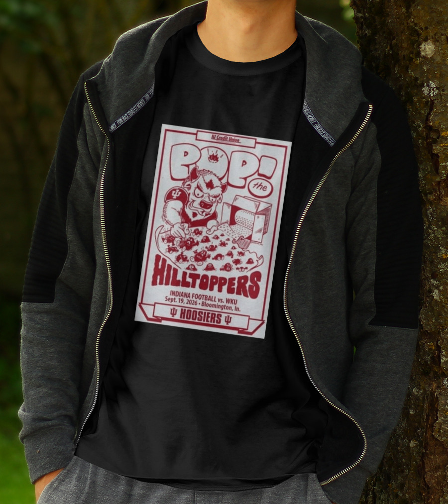 IU Credit Union Pop The Hilltoppers Indiana Football Vs WKU Sept 19 2026 Bloomington Hoosiers T-Shirt