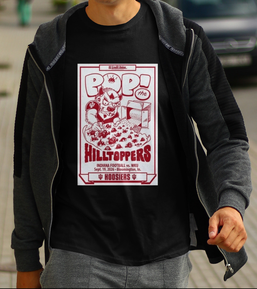 IU Credit Union Pop The Hilltoppers Indiana Football Vs WKU Sept 19 2026 Bloomington Hoosiers T-Shirt