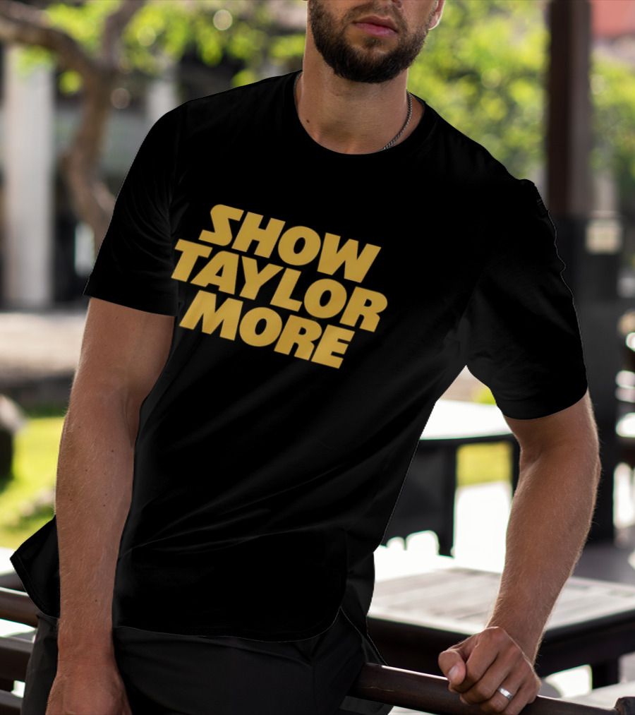 Show Taylor More Football Chiefs Pop Culture T-Shirt