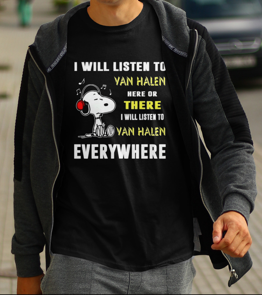 Snoopy I Will Listen To Van Halen Here Or There Everywhere T-Shirt