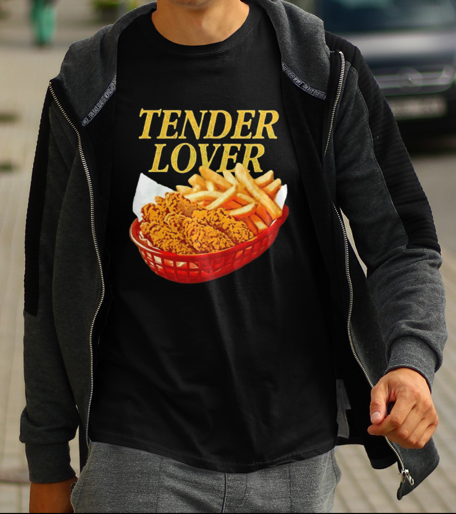 Tender Lover Chicken Strips And Fries Basket T-Shirt