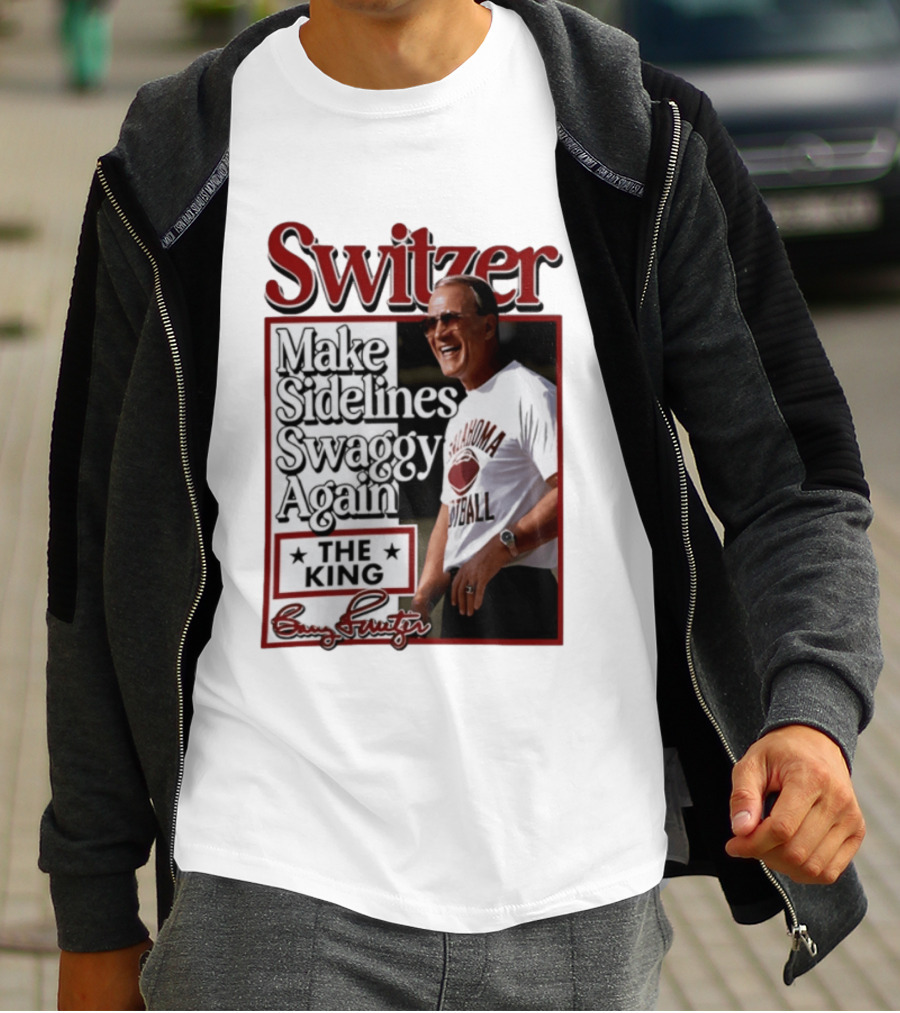 Switzer Make Sidelines Swaggy Again The King Oklahoma Football T-Shirt