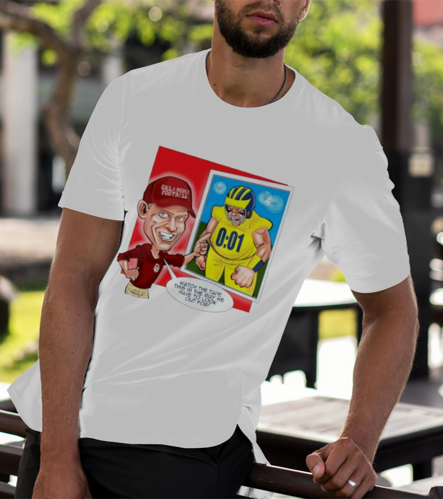 Oklahoma Football The Tape This Is The Guy We Have To Look Out For 0:01 T-Shirt