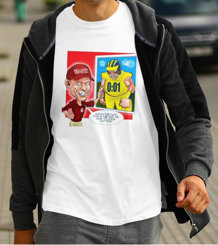 Oklahoma Football The Tape This Is The Guy We Have To Look Out For 0:01 T-Shirt