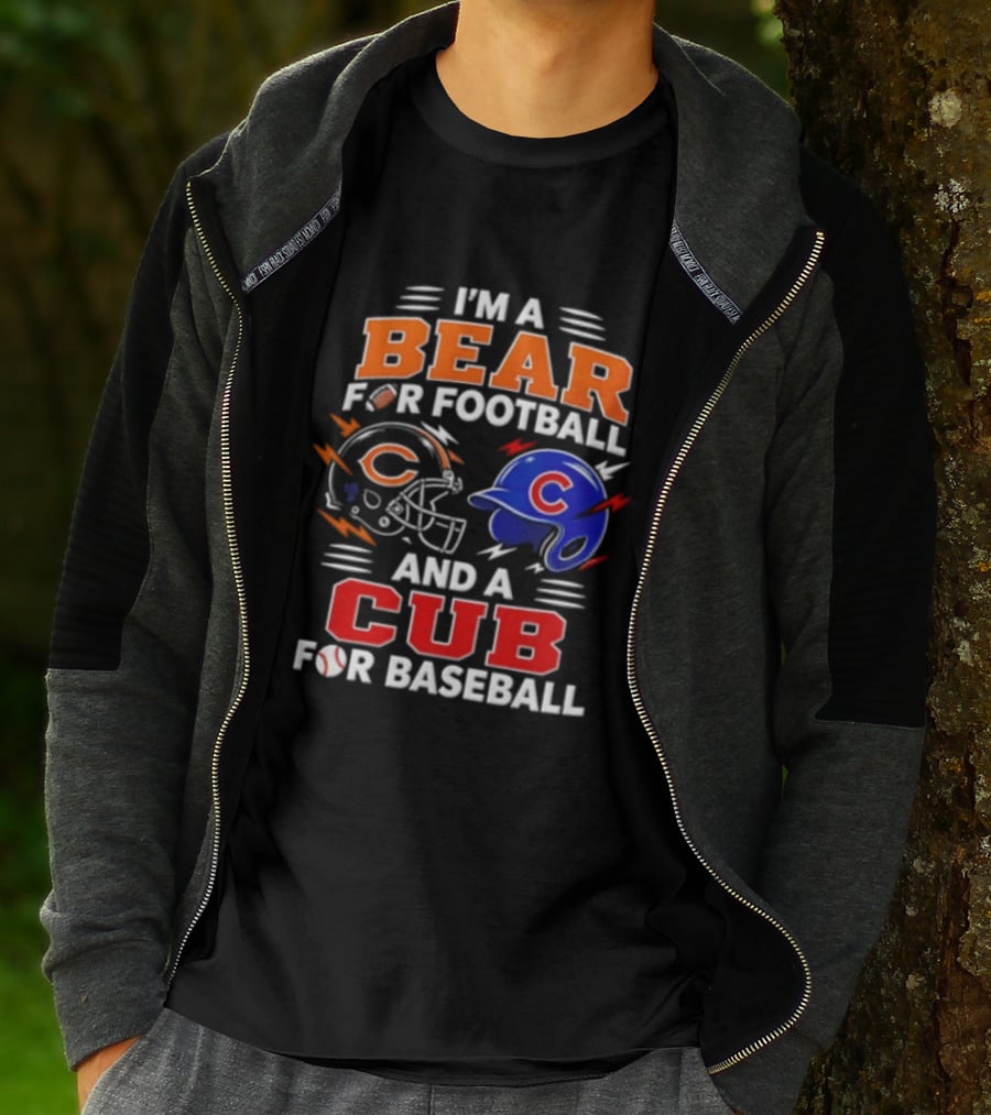 I'm A Bear For Football And A Cub For Baseball T-Shirt