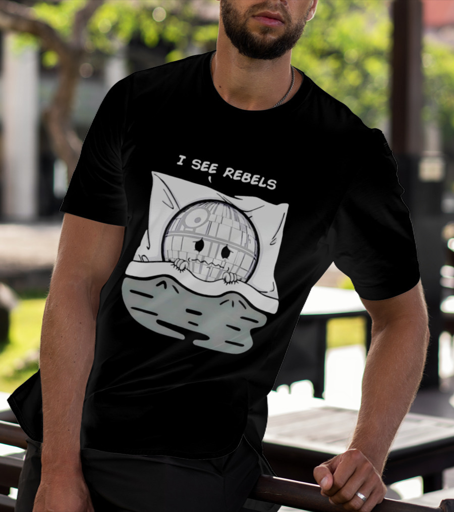 I See Rebels Death Star Little Sci Fi Humor T-Shirt