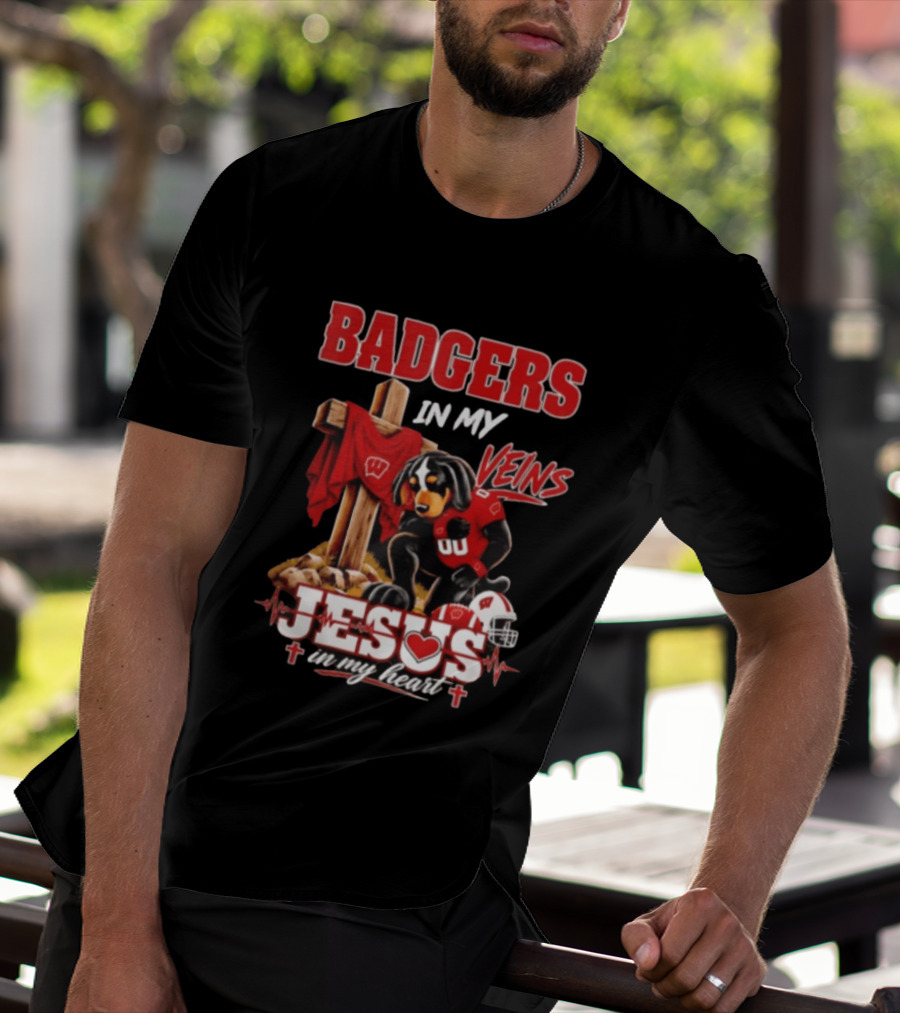 Badgers In My Veins Jesus In My Heart Wisconsin Football Faith T-Shirt