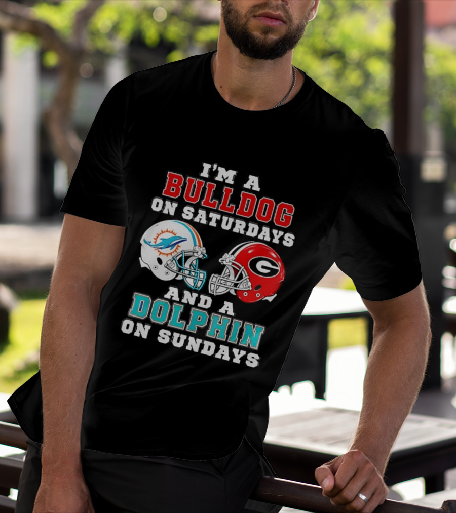 I'm A Bulldog On Saturdays Miami Dolphin On Sundays Football Helmets T-Shirt