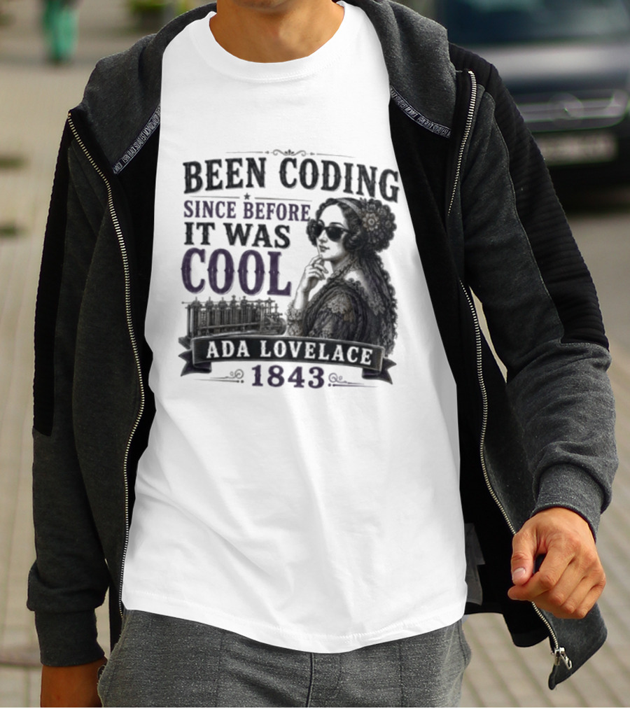 Been Coding Since Before It Was Cool Ada Lovelace 1843 T-Shirt