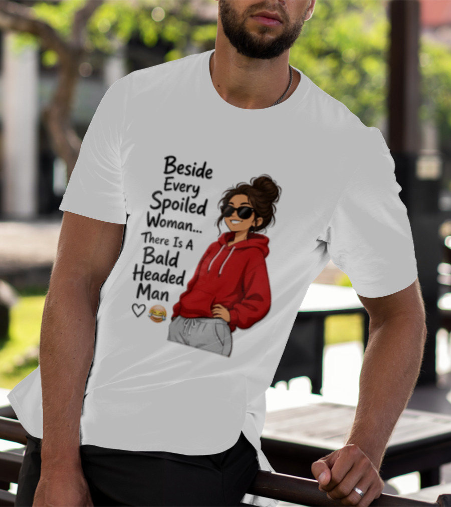 Beside Every Spoiled Woman There Is A Bald Headed Man Red Black Sunglasses Emoji T-Shirt