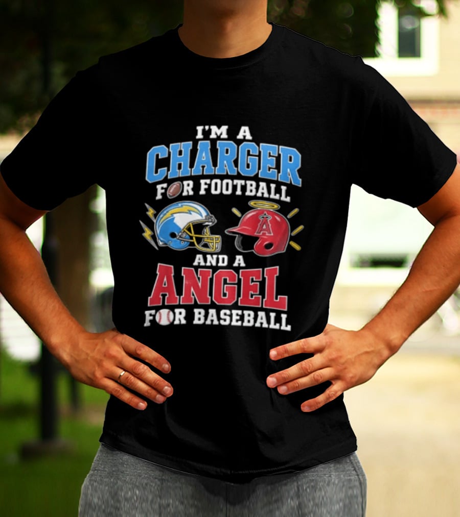 I'm A Charger For Football And A Angel For Baseball T-Shirt