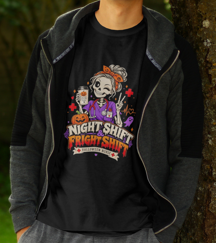 Night Shift & Fright Shift Halloween Nurse Caffeine Keeps Me Alive Skeleton Pumpkin Ghost T-Shirt