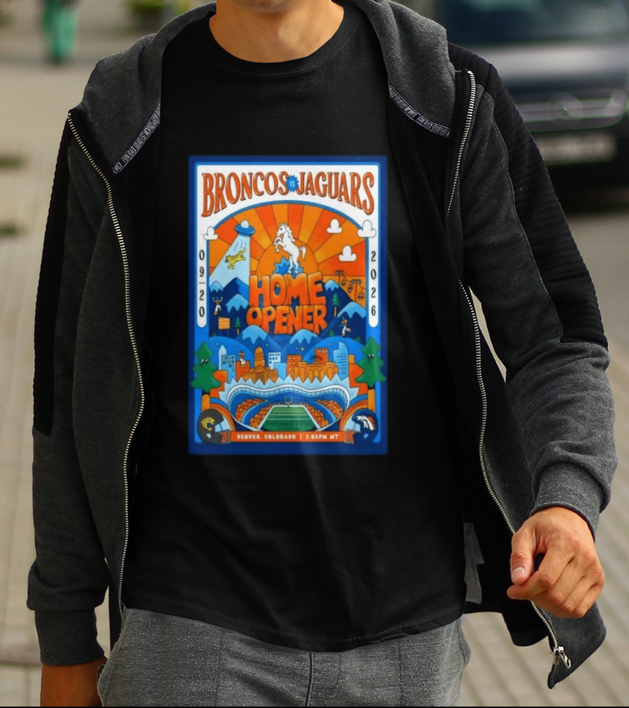 Broncos Vs Jaguars Home Opener 2026 Empower Field Denver Colorado 09 20 2:05PM MT T-Shirt