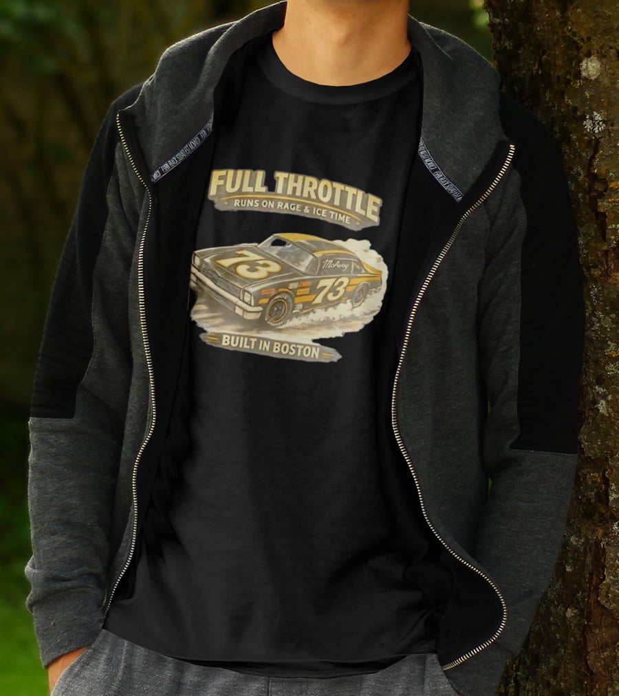 Full Throttle Built In Boston 73 MoAvoy Runs On Rage & Ice Time T-Shirt