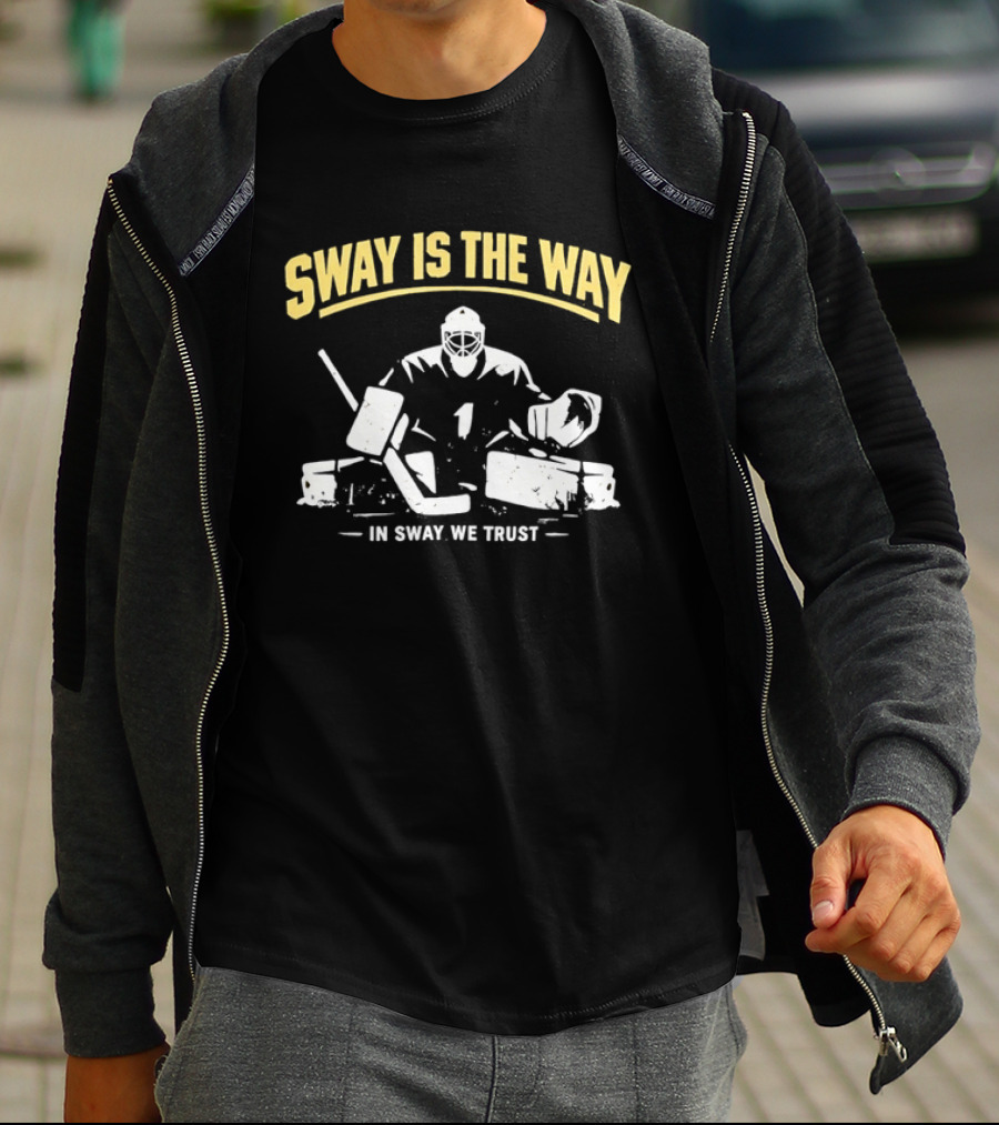 Sway Is The Way In Sway We Trust Boston Bruins Hockey T-Shirt