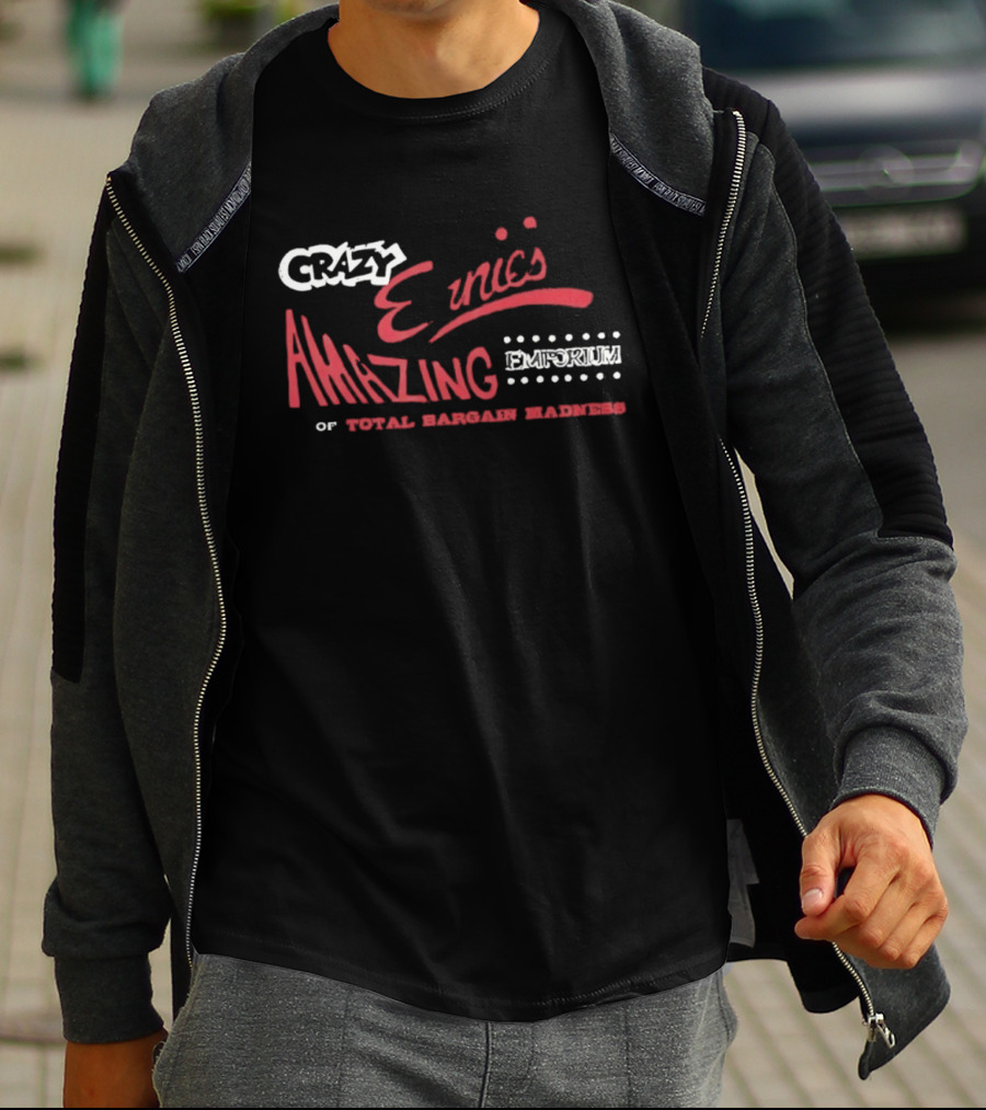Crazy Ernie's Amazing Emporium Of Total Bargain Madness T-Shirt