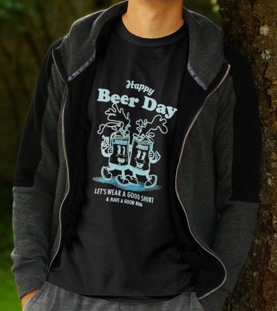Happy Beer Day Jackson And Henry Let's Wear A Good And Have A Good Beer T-Shirt