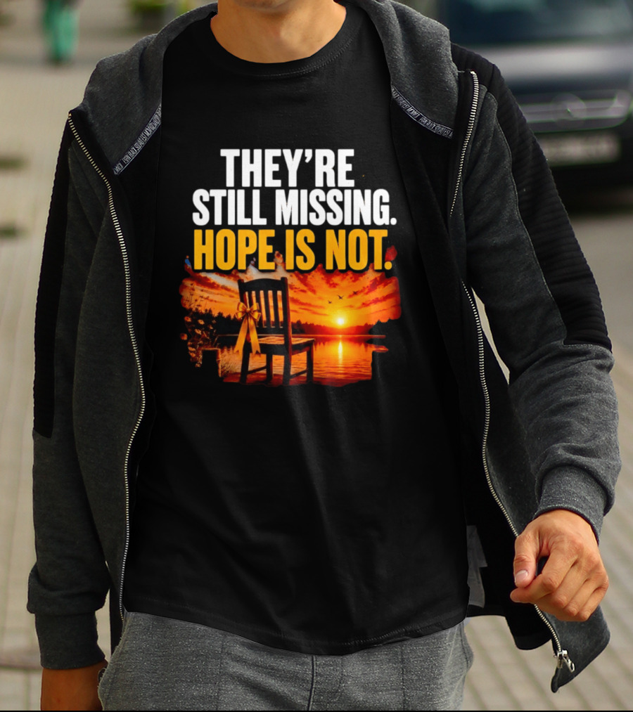 They're Still Missing Hope Is Not Sunset Chair With Ribbon T-Shirt