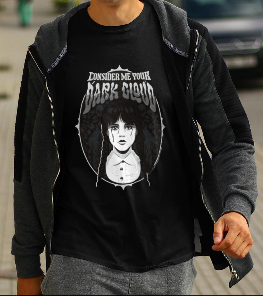 Consider Me Your Dark Cloud Wednesday Addams 2022 T-Shirt