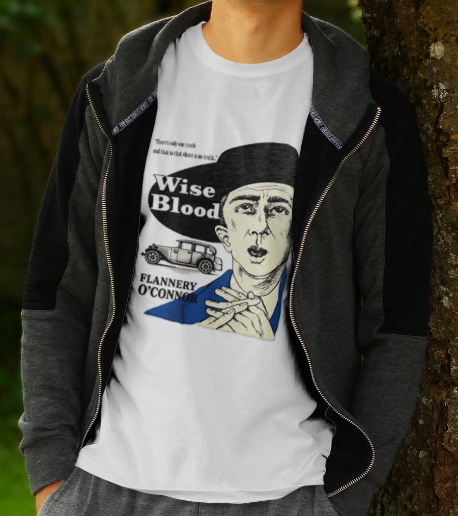 Flannery O'Connor Wise Blood There's Only One Truth T-Shirt