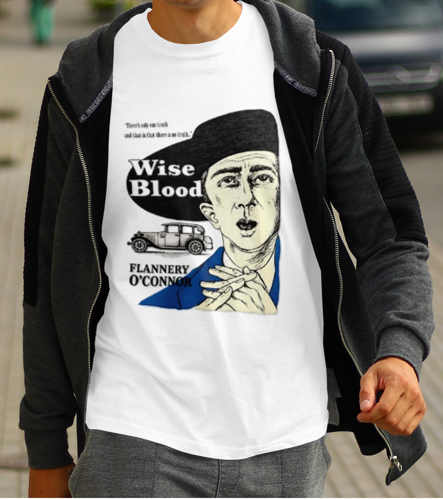 Flannery O'Connor Wise Blood There's Only One Truth T-Shirt