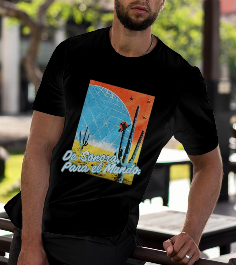 De Sonora Para El Mundo Cactus Desert Scene With Dome And Stars T-Shirt