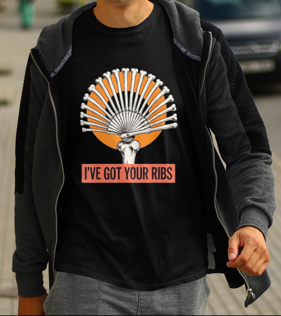 I've Got Your Ribs Skeleton Spooky Anatomy Bone Fan T-Shirt