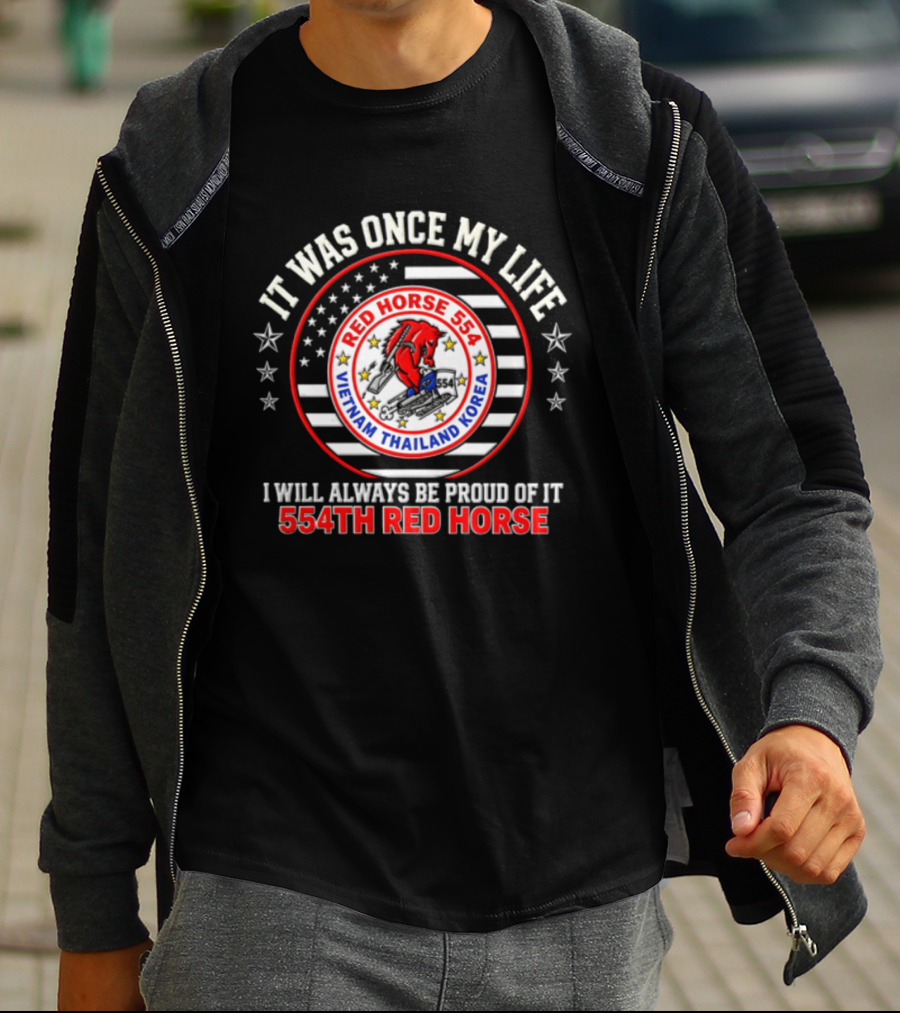 It Was Once My Life Vietnam Thailand Korea 554th Red Horse T-Shirt