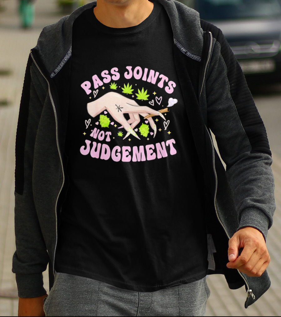 Pass Joints Not Judgement Hand Holding Blunt Surrounded By Cannabis Leaves Hearts T-Shirt
