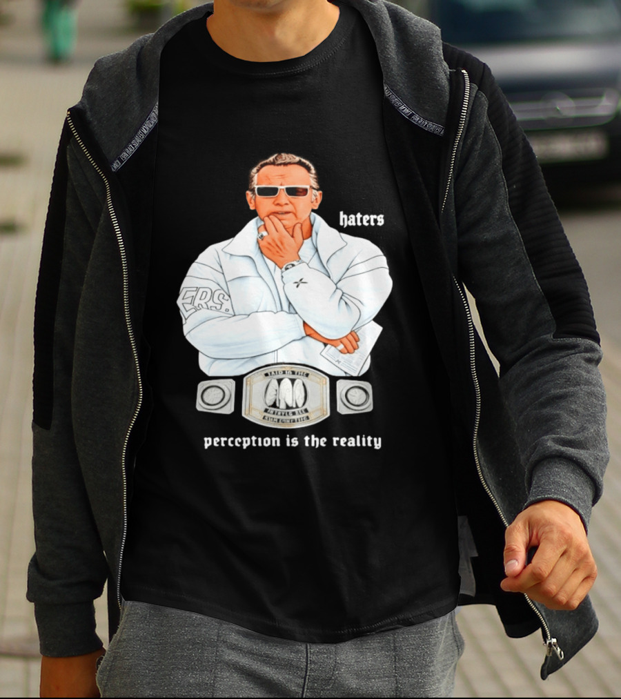 Pat Riley Made To Win Perception Is The Reality Haters T-Shirt
