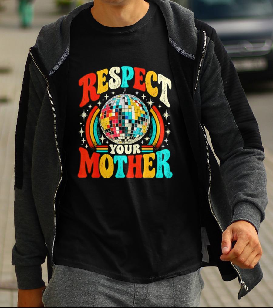 Respect Your Mother Retro Disco Ball 70s T-Shirt