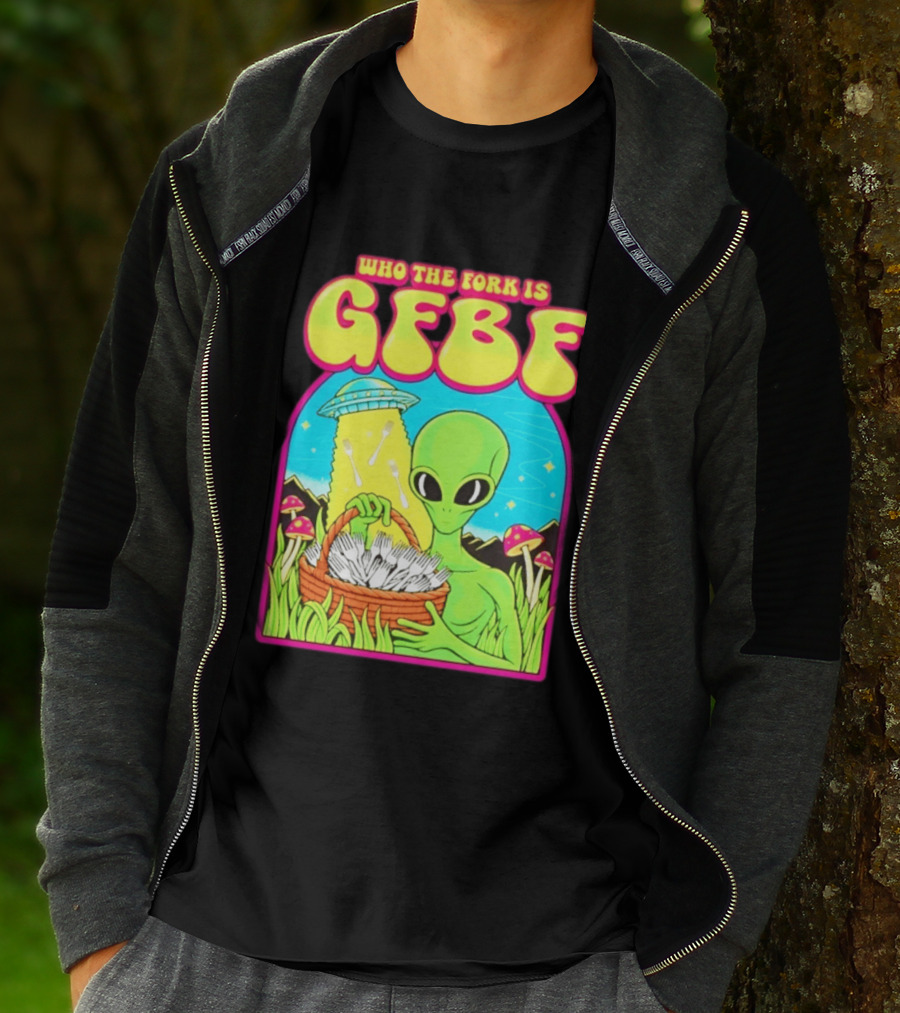 Who The Fork Is Gfbf Alien UFO Mushroom And Forks T-Shirt