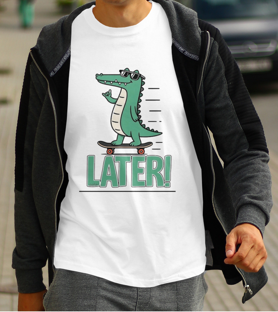 Alligator Skating Later Skateboarding Sunglasses Cool Fun T-Shirt